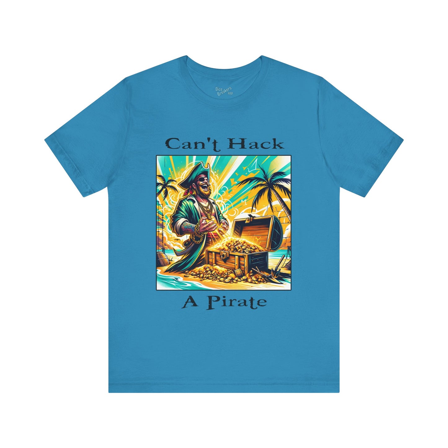 Can't Hack a Pirate Shirt!