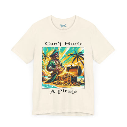 Can't Hack a Pirate Shirt!