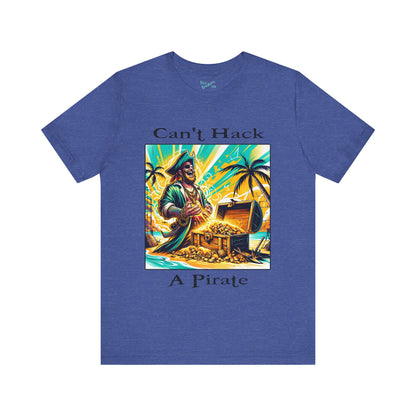Can't Hack a Pirate Shirt!