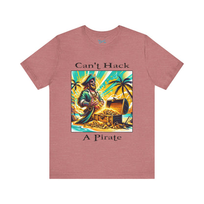 Can't Hack a Pirate Shirt!