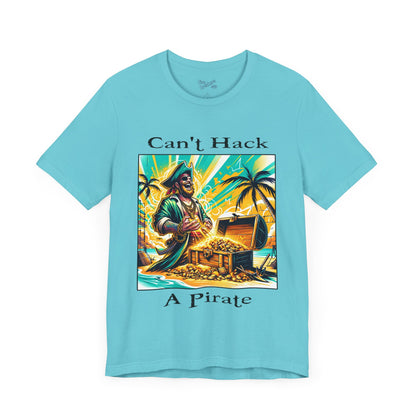 Can't Hack a Pirate Shirt!