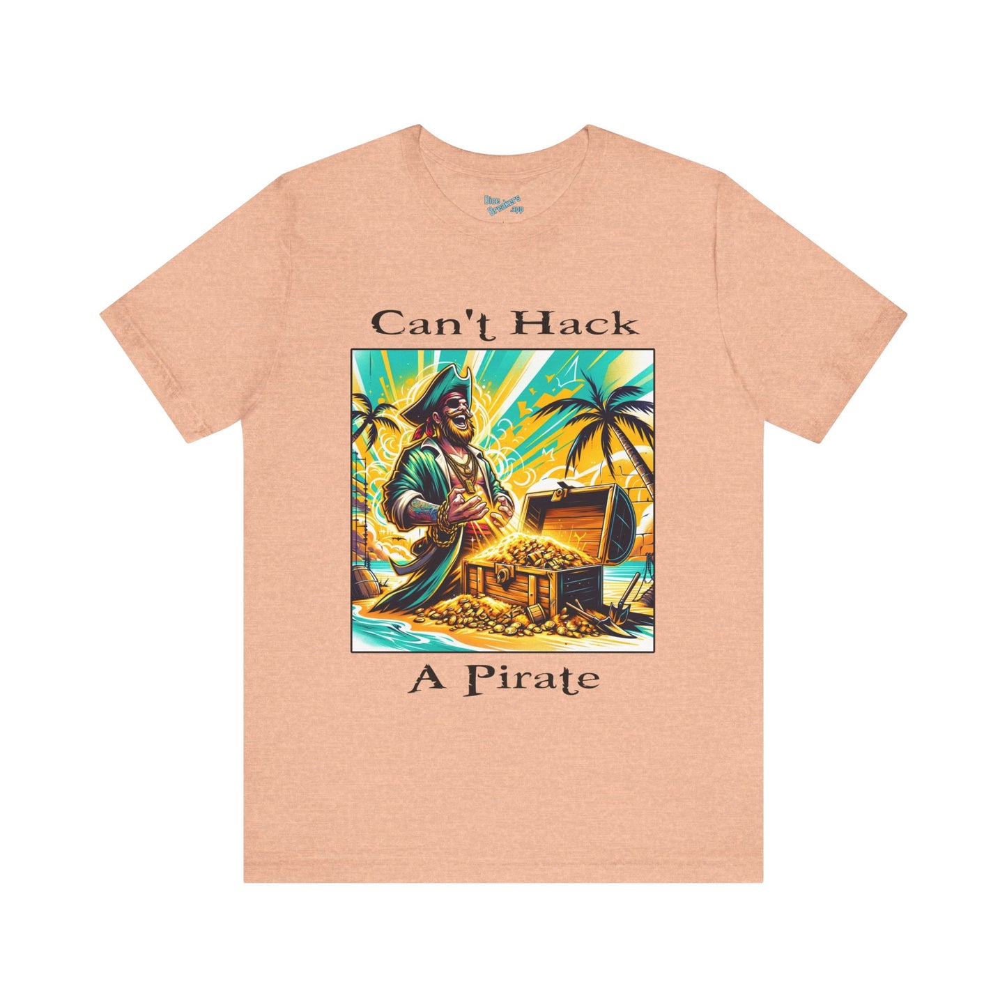 Can't Hack a Pirate Shirt!