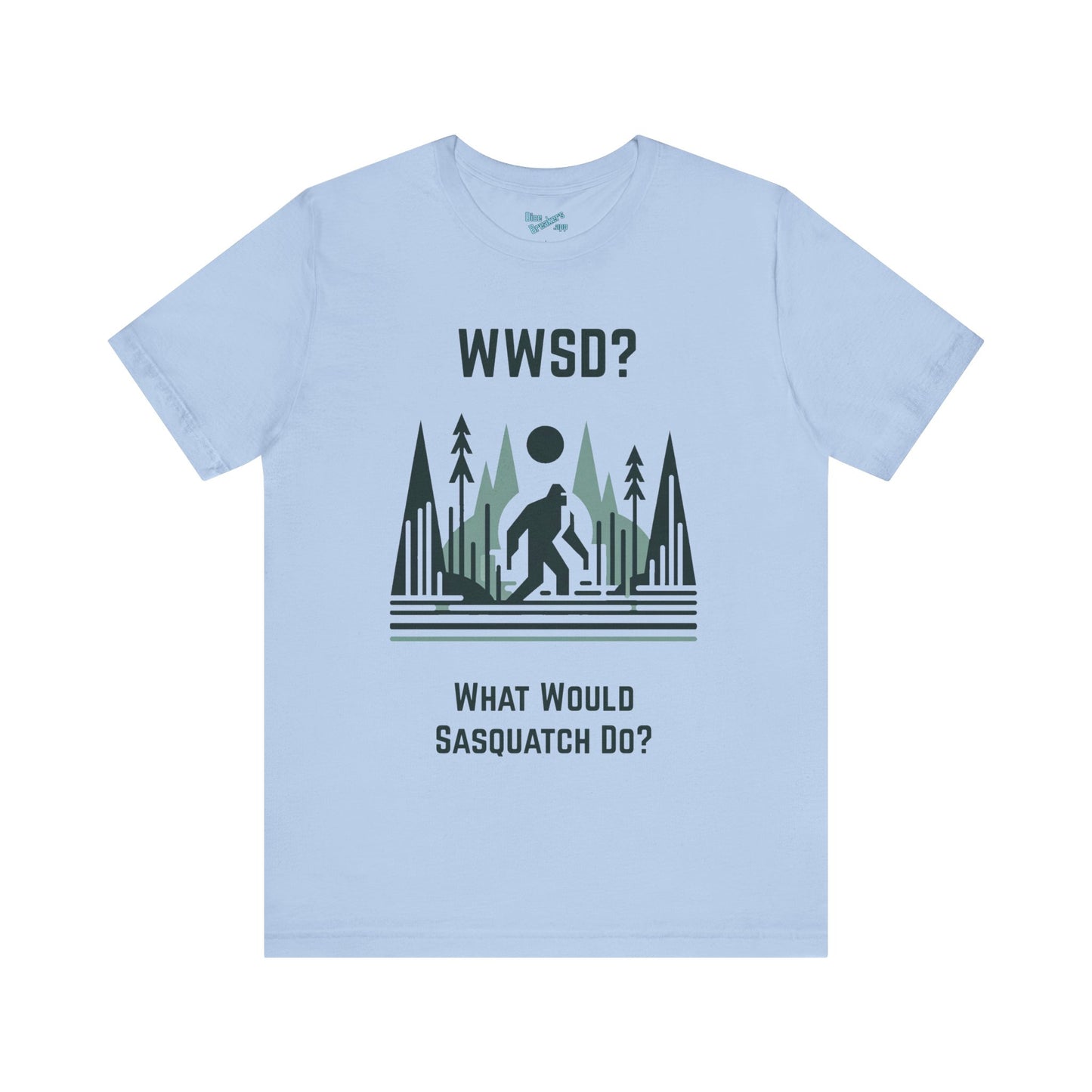 What Would Sasquatch Do?