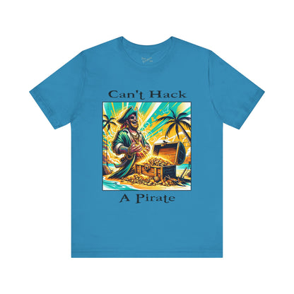 Can't Hack a Pirate Shirt!