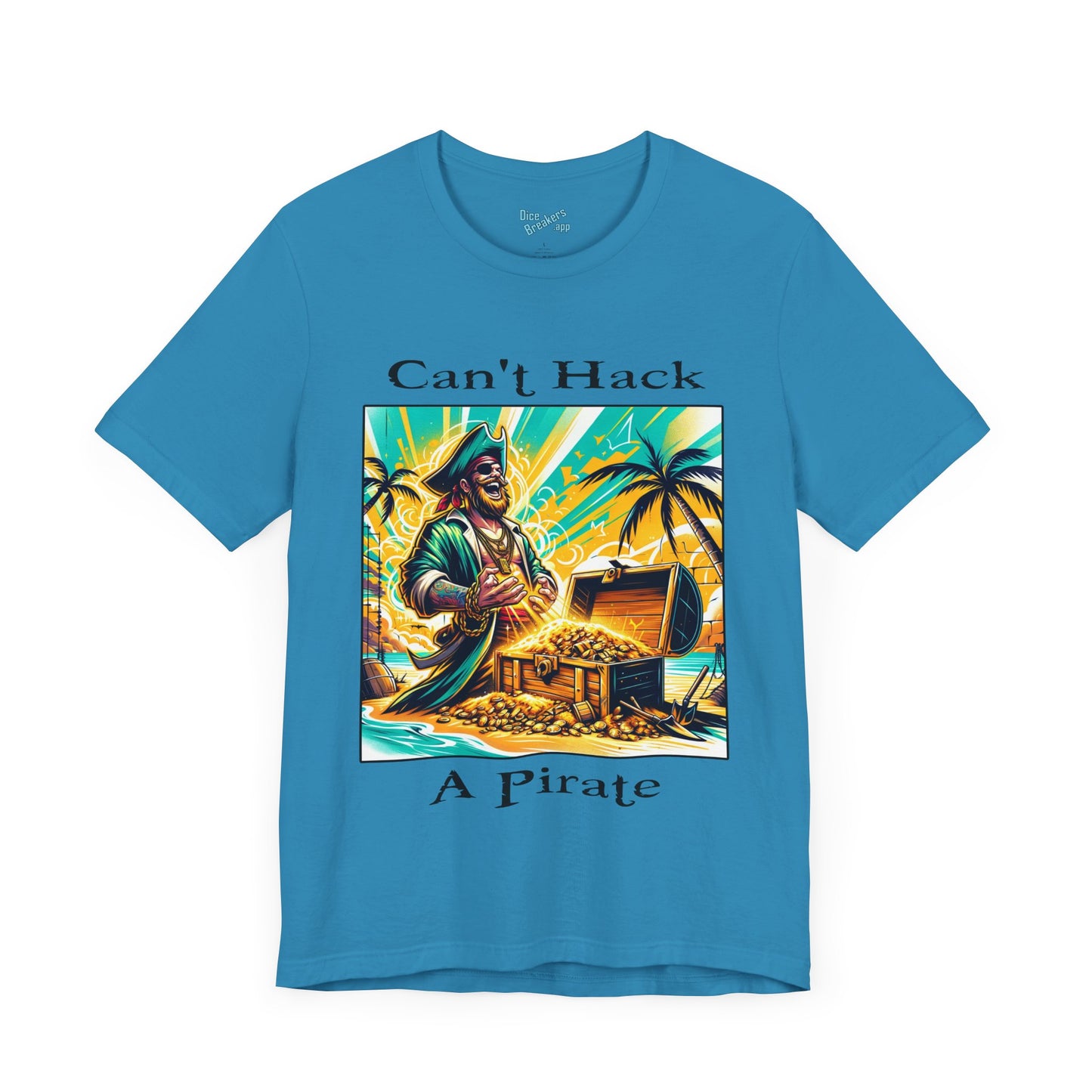 Can't Hack a Pirate Shirt!