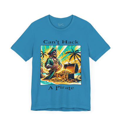Can't Hack a Pirate Shirt!