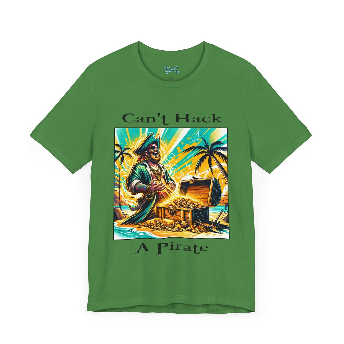 Can't Hack a Pirate Shirt!
