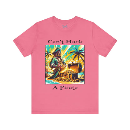 Can't Hack a Pirate Shirt!