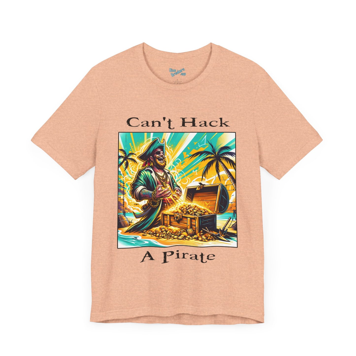 Can't Hack a Pirate Shirt!