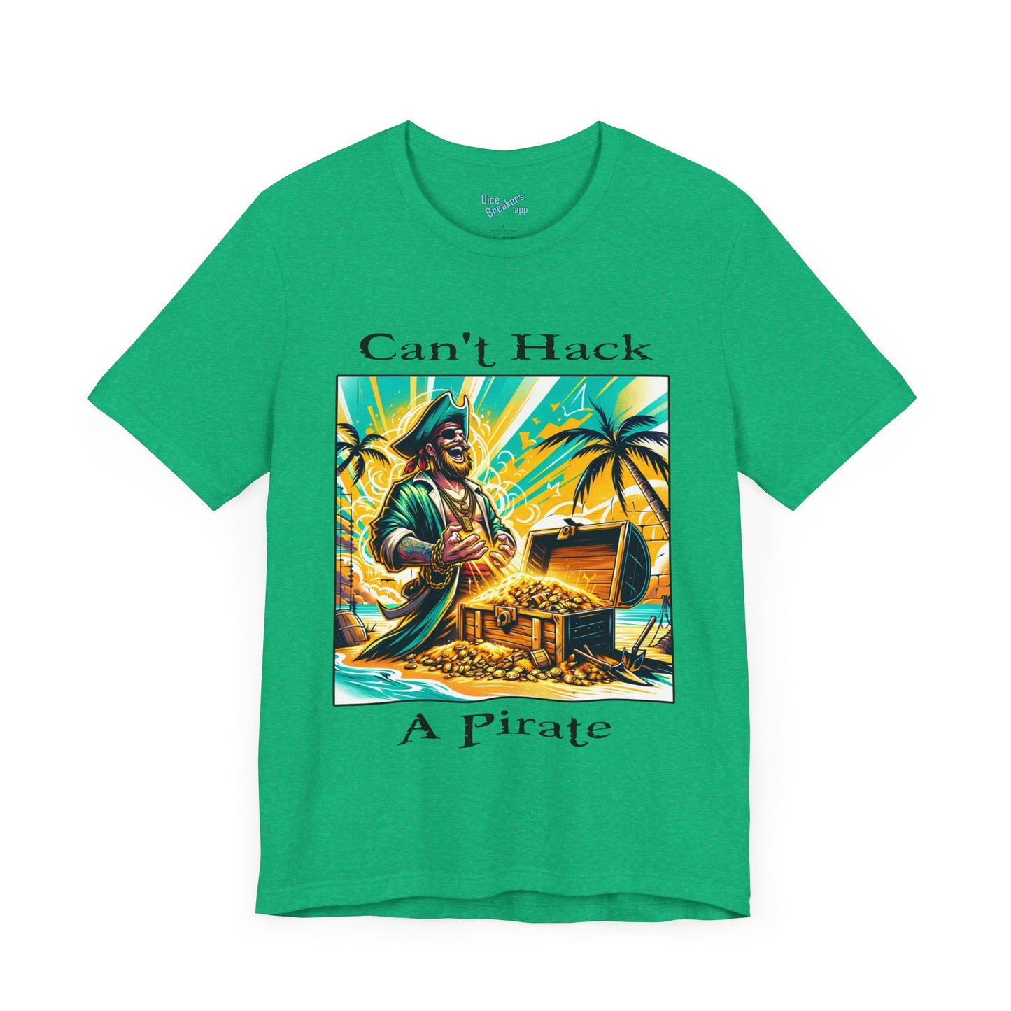 Can't Hack a Pirate Shirt!